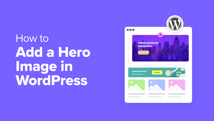 Cara Menambahkan Gambar Hero di WordPress (4 Cara Mudah)