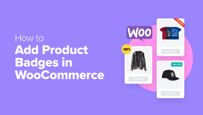 Cara Menambahkan Lencana Produk di WooCommerce (Cepat dan Mudah)