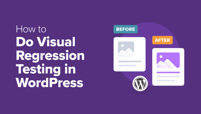 Cara Mudah Melakukan Pengujian Regresi Visual di WordPress