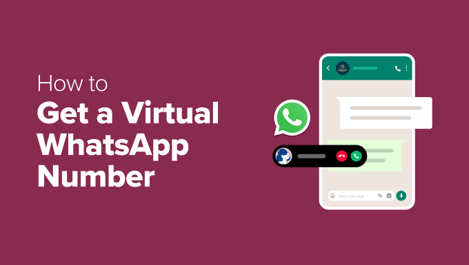 Cara Mendapatkan Nomor WhatsApp Virtual untuk Bisnis Anda
