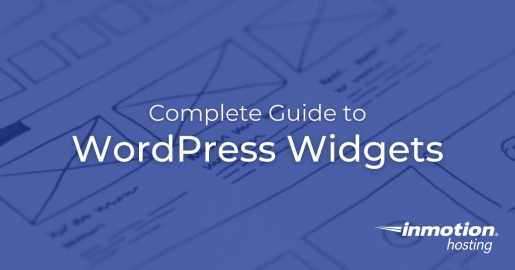 Panduan Lengkap Widget WordPress: Cara Menambahkan, Menyesuaikan, dan Mengelola