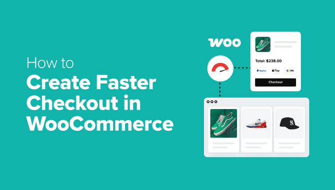 Cara Membuat Proses Checkout Lebih Cepat di WooCommerce (9 Tips Ahli)