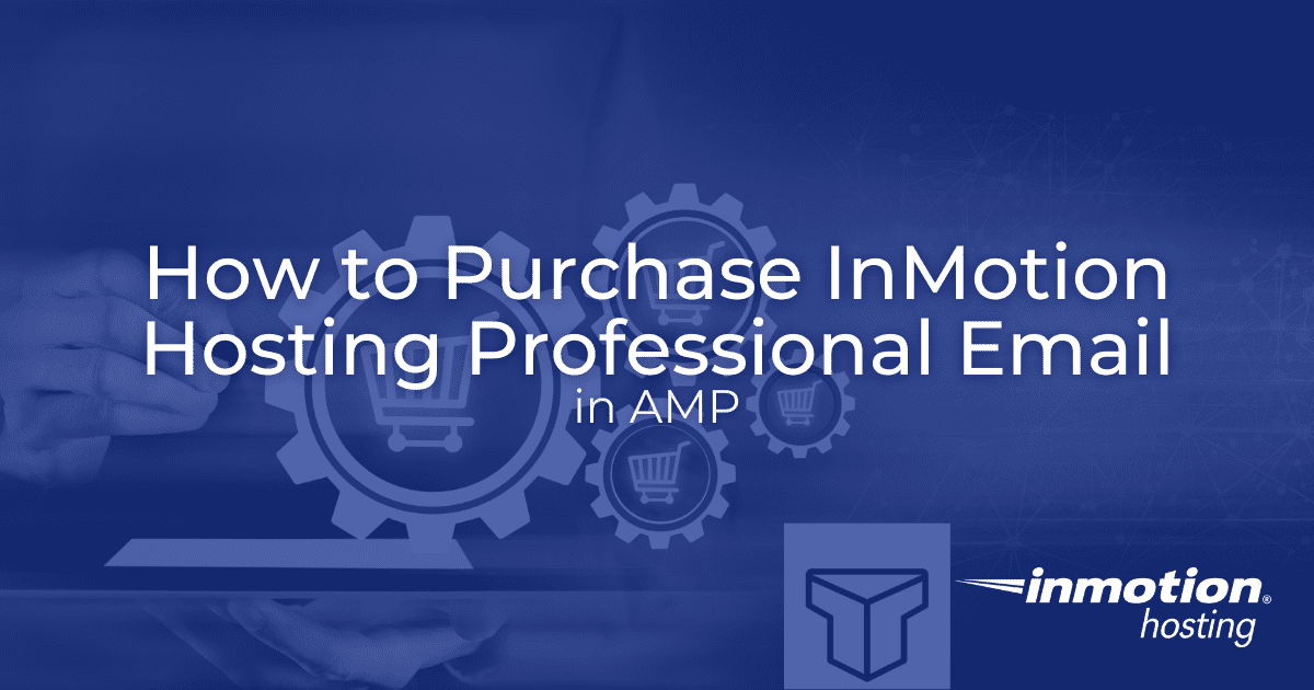 Cara Membeli Email Profesional InMotion Hosting di AMP