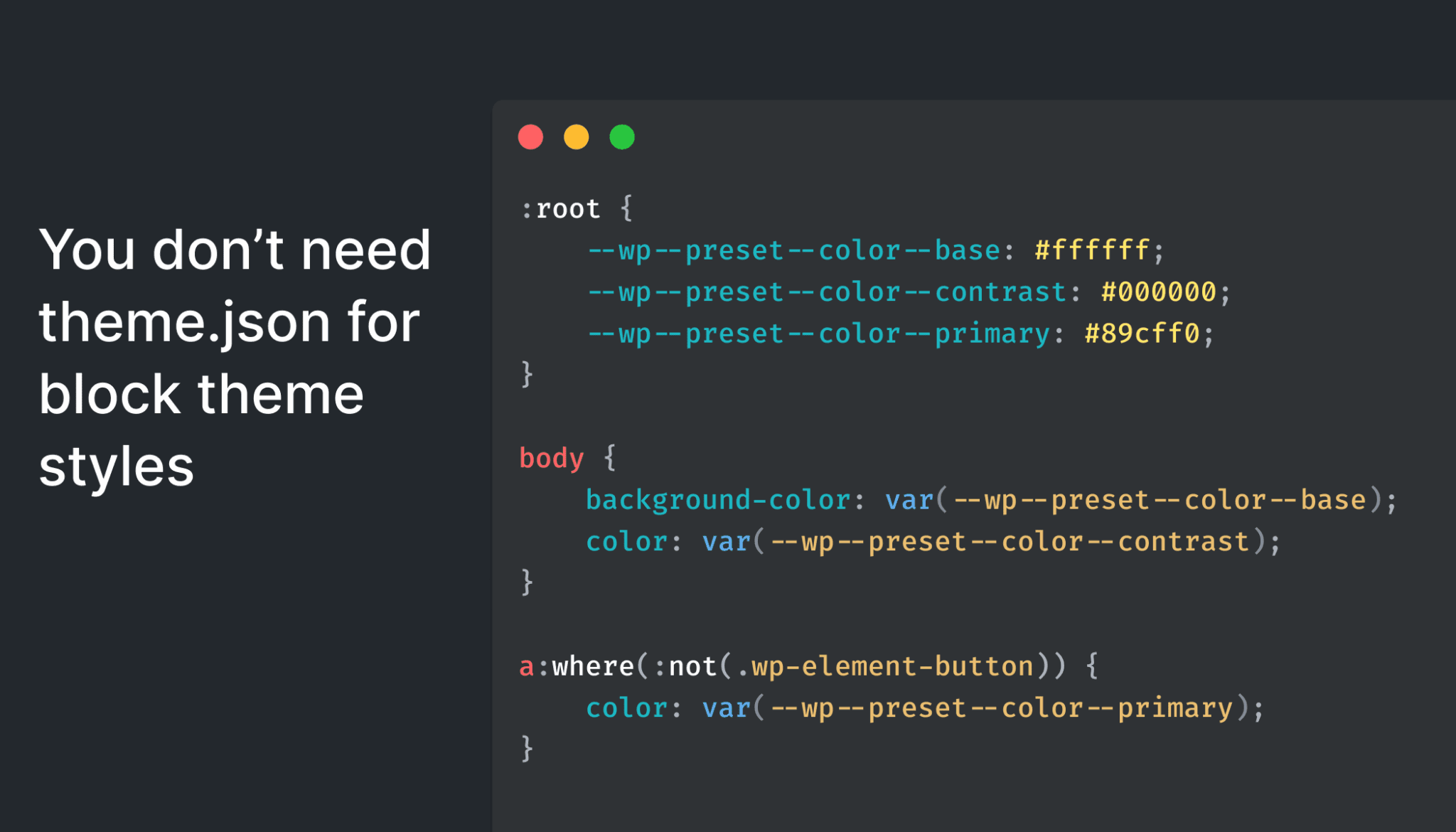 Anda tidak memerlukan theme.json untuk gaya tema blok