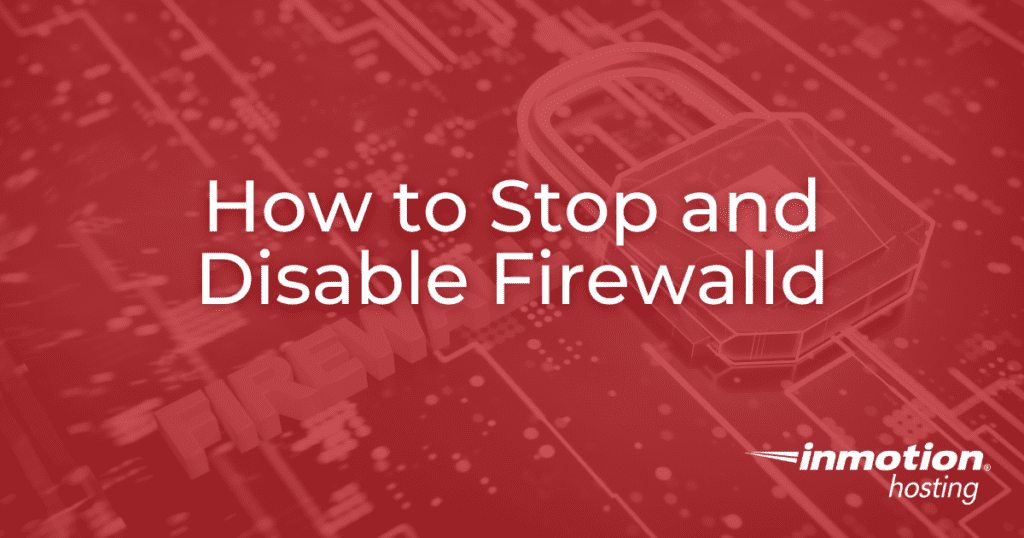 Cara Menghentikan dan Menonaktifkan Firewalld