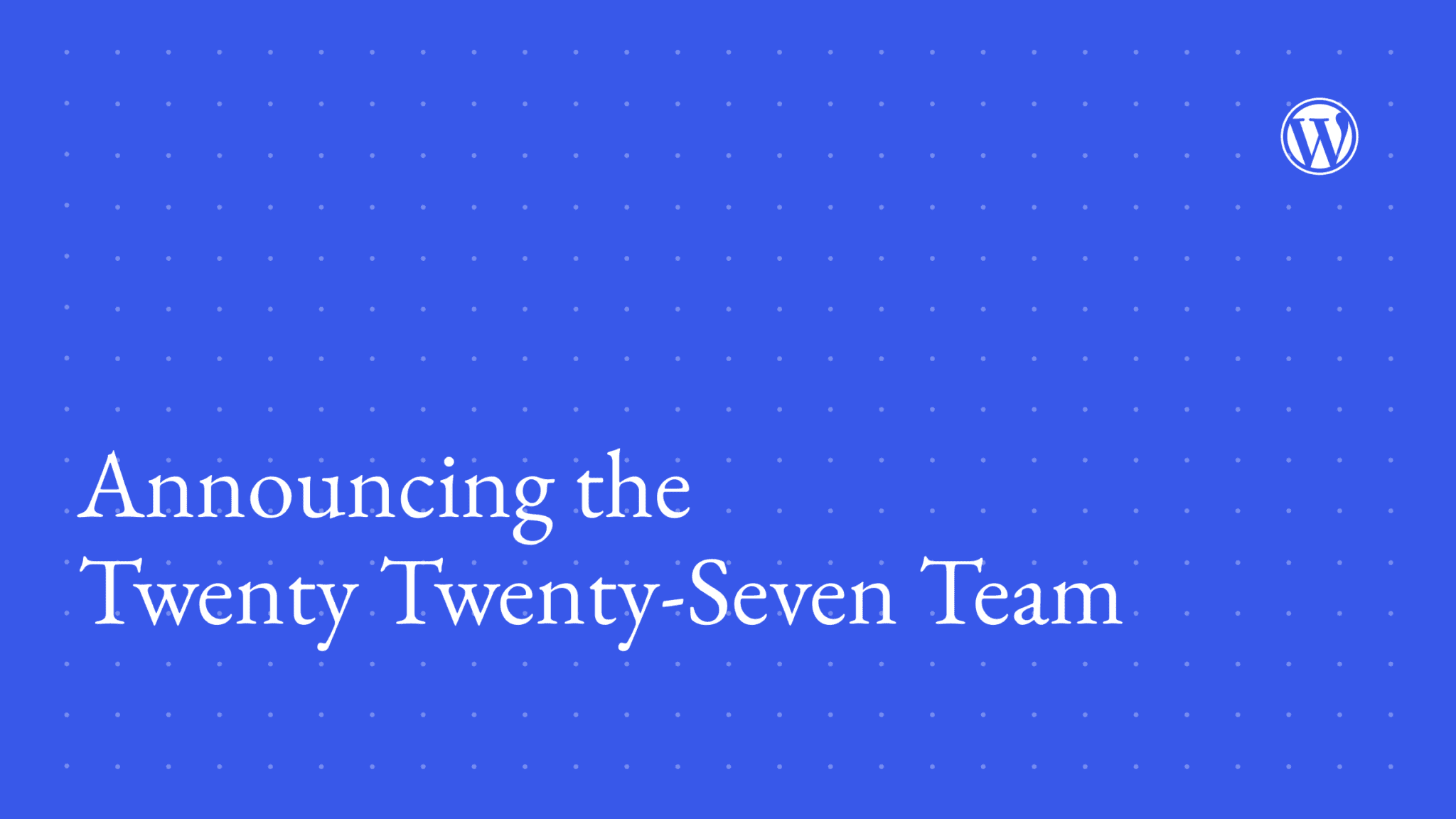 Dua Puluh Tujuh: Pengumuman Tim