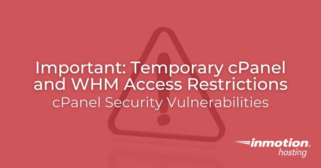Kerentanan Keamanan cPanel & WHM – Pembatasan Akses Sementara – 28 April 2026